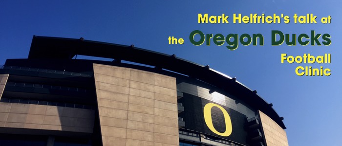 Mark Helfrich's Talk at the Oregon Ducks Football Clinic