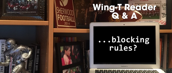 Wing-T Reader Q&A: Blocking Rules
